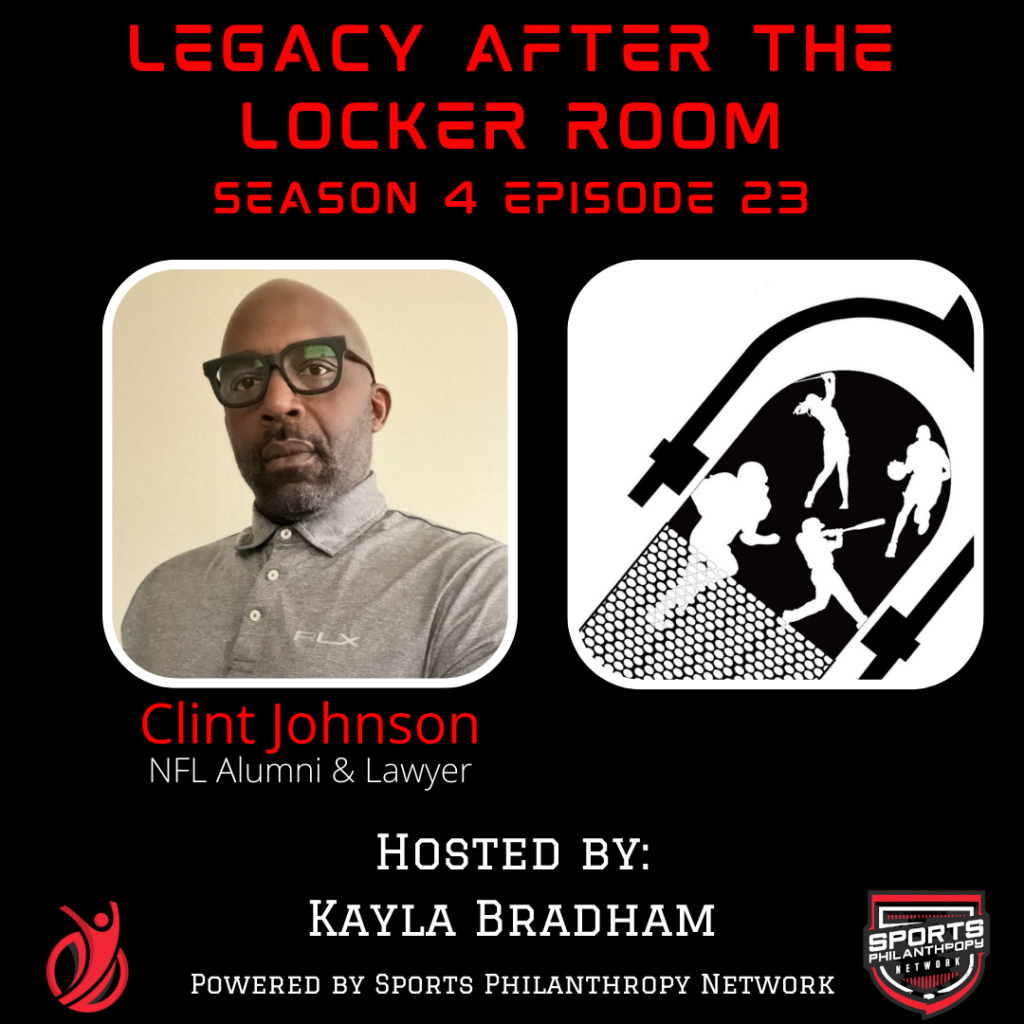 LALR Podcast: S4:EP23–Clint Johnson, NFL Alumni & Lawyer – Sports  Philanthropy Network